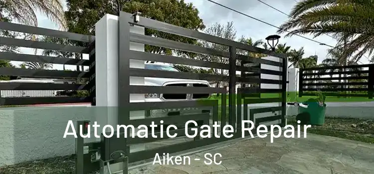 Automatic Gate Repair Aiken - SC