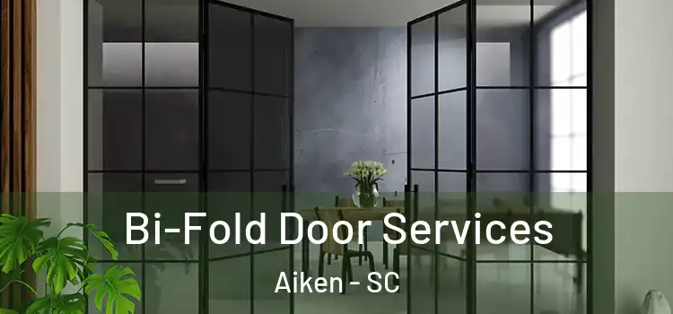 Bi-Fold Door Services Aiken - SC