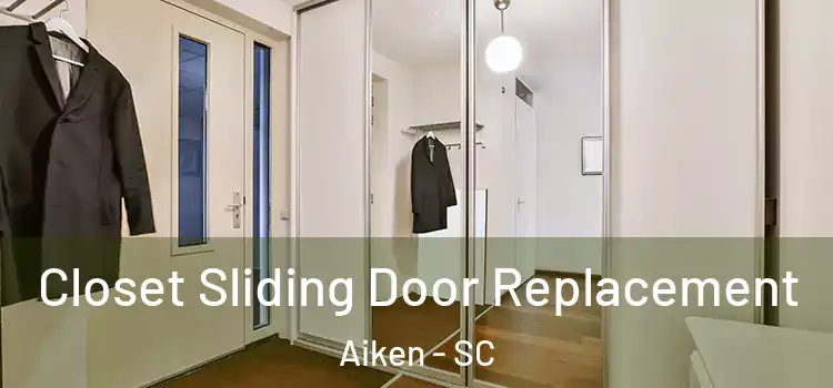 Closet Sliding Door Replacement Aiken - SC