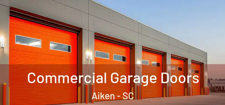  Commercial Garage Doors Aiken - SC