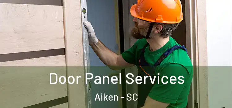 Door Panel Services Aiken - SC