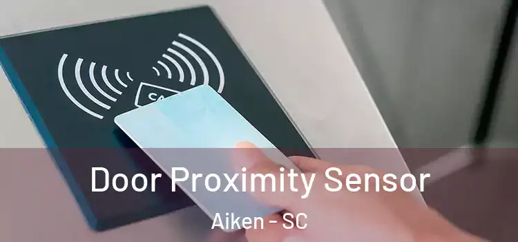 Door Proximity Sensor Aiken - SC