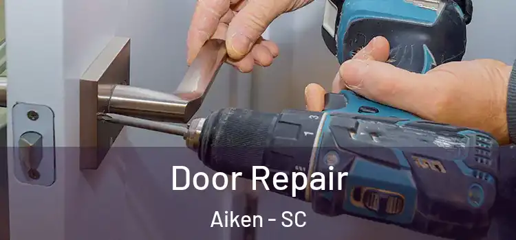 Door Repair Aiken - SC