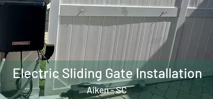  Electric Sliding Gate Installation Aiken - SC