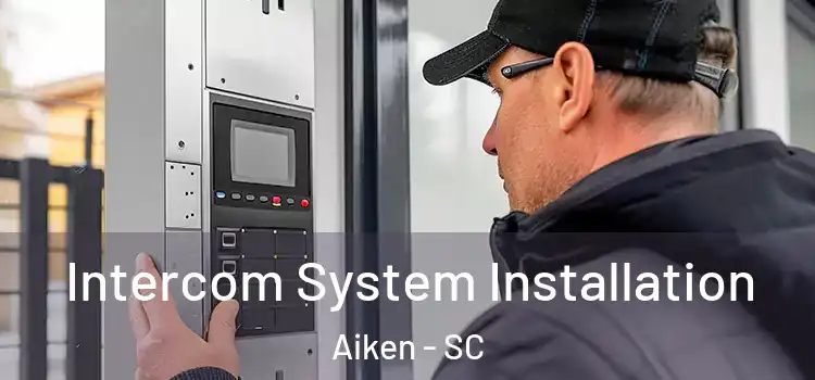  Intercom System Installation Aiken - SC