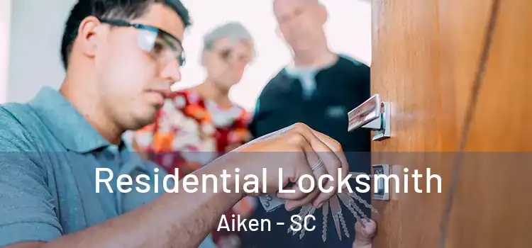  Residential Locksmith Aiken - SC