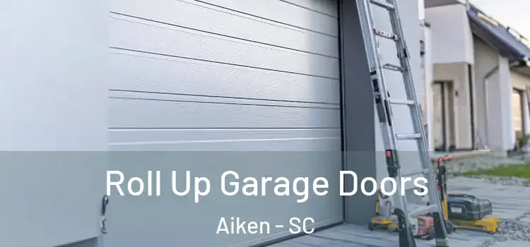  Roll Up Garage Doors Aiken - SC