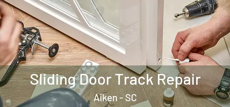  Sliding Door Track Repair Aiken - SC
